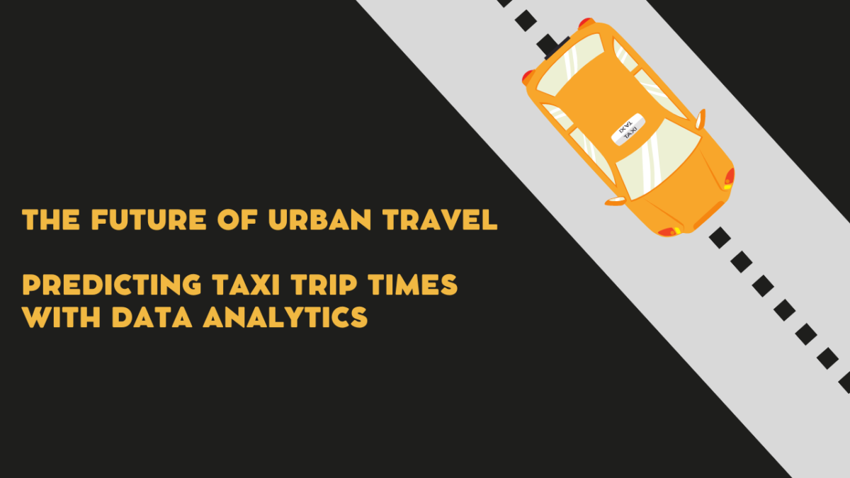 Taxi Trip Times with Data Analytics