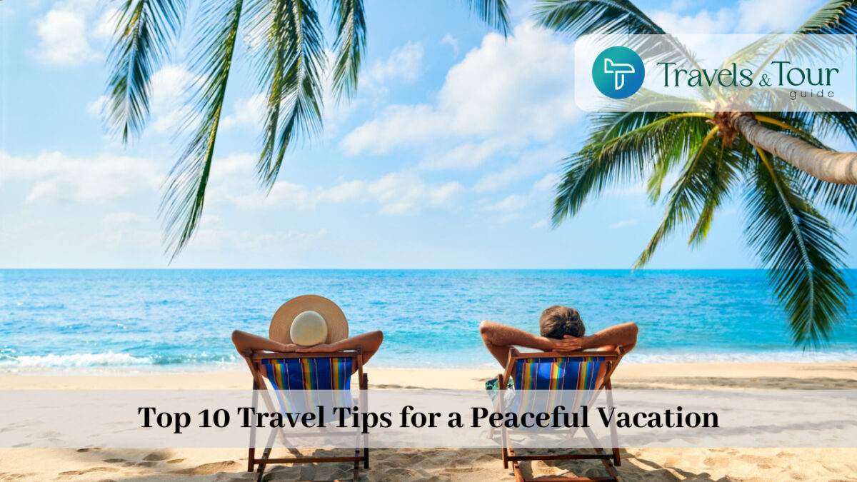Travel Tips for Peaceful Vacation