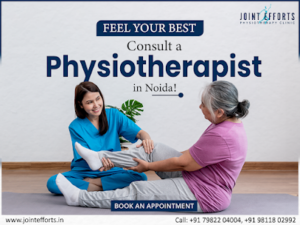 Joint Efforts: Physiotherapist in Noida