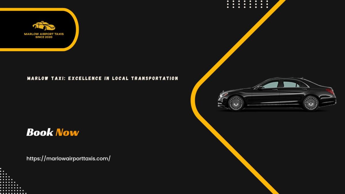 Marlow Taxi: Excellence in Local Transportation