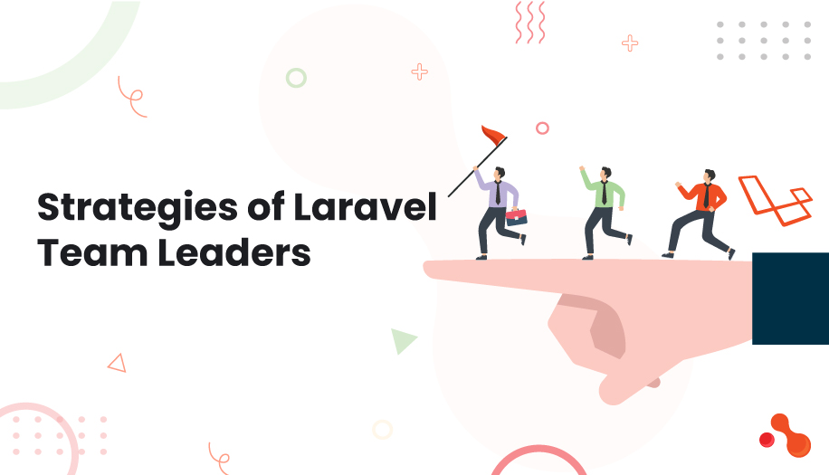Strategies of Laravel Team Leaders