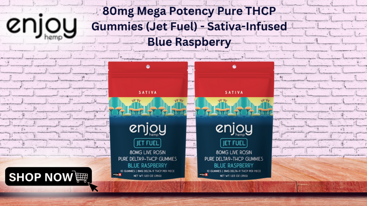 Discover the Ultimate in Potency with Enjoy Hemp 80mg Mega Potency Pure THCP Gummies