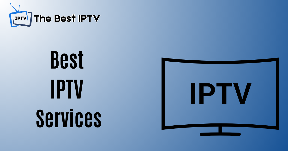 Best IPTV Services