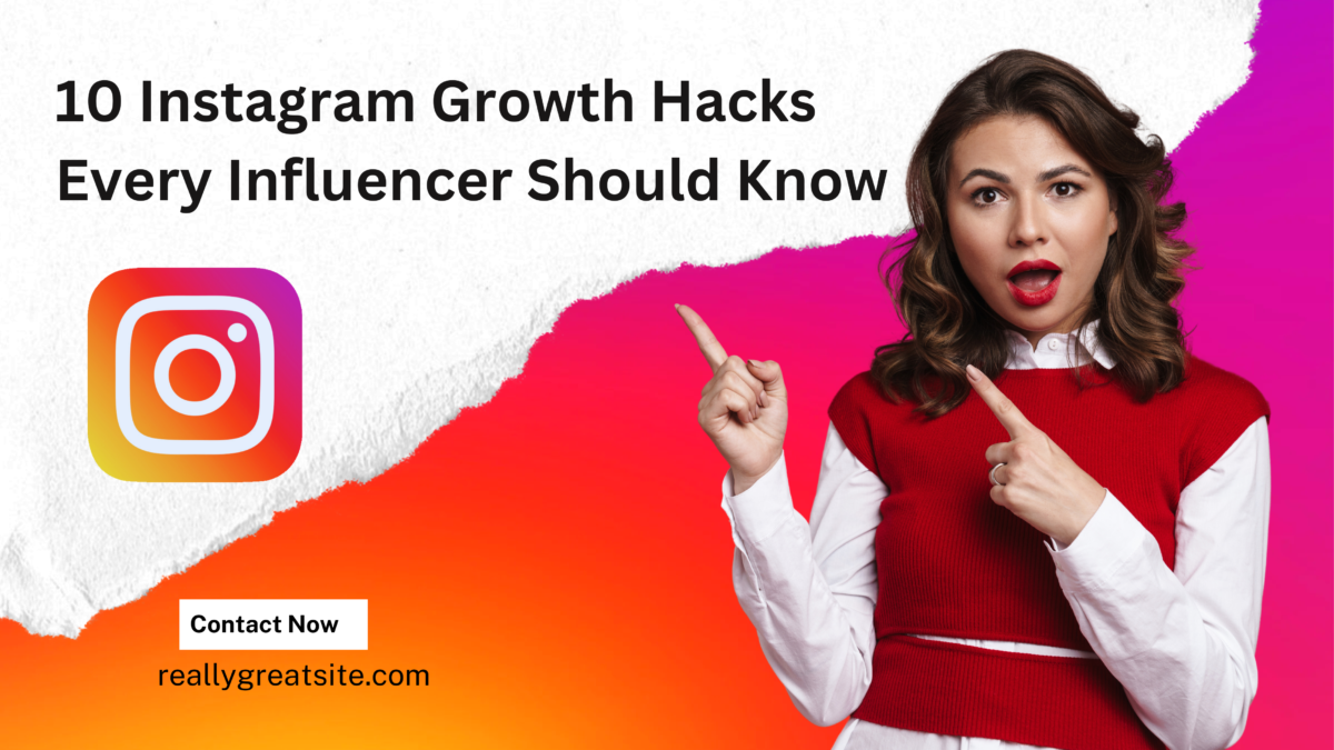 10 Instagram Growth Hacks Every Influencer Should Know