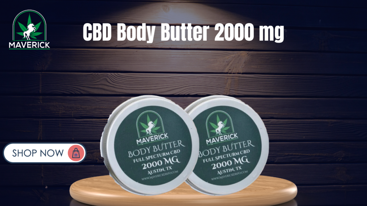 Discover the Luxury of CBD Body Butter 2000 mg at Maverick Dispo