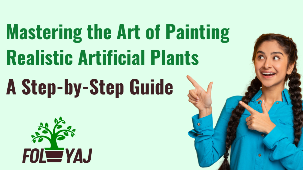 Mastering the Art of Painting Realistic Artificial Plants: A Step-by-Step Guide