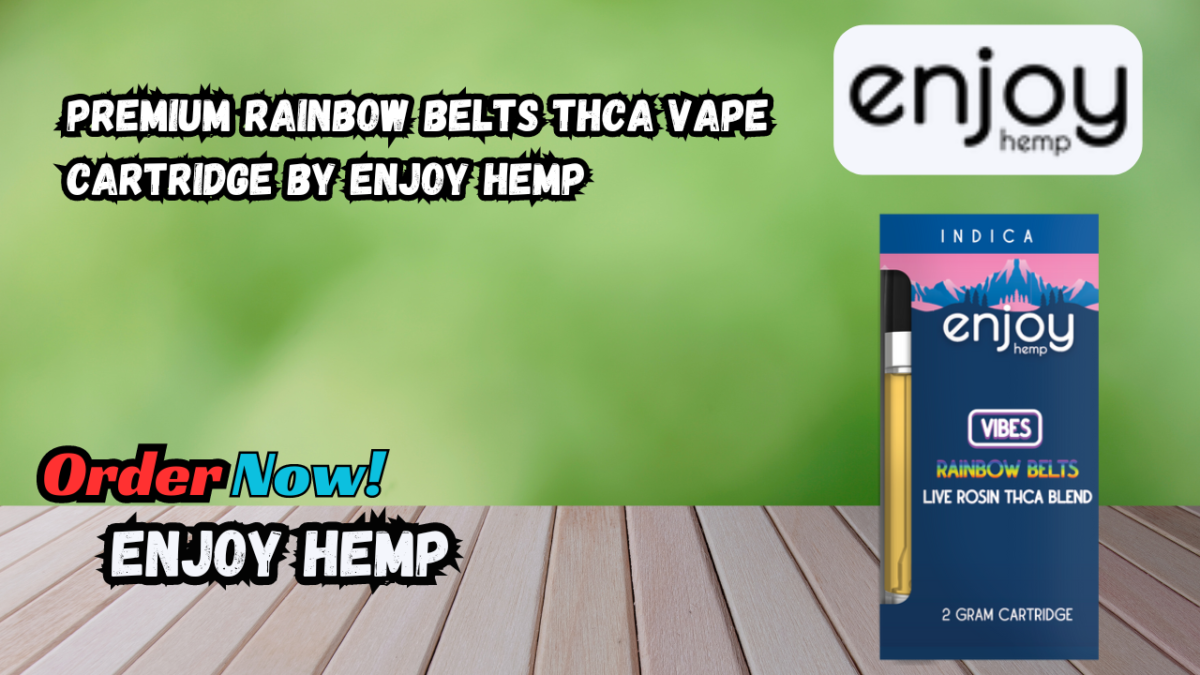 Premium Rainbow Belts THCA Vape Cartridge by Enjoy Hemp