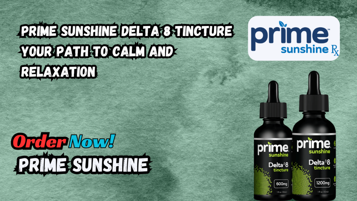 Prime Sunshine Delta 8 Tincture Your Path to Calm and Relaxation