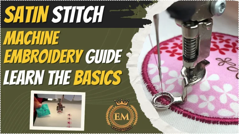 Satin Stitch Machine Embroidery Guide: Learn The Basics