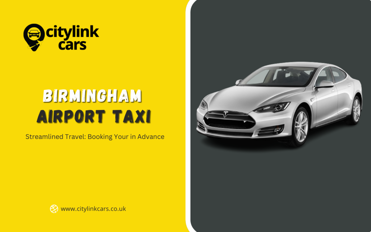 Streamlined Travel: Booking Your Birmingham Airport Taxi in Advance