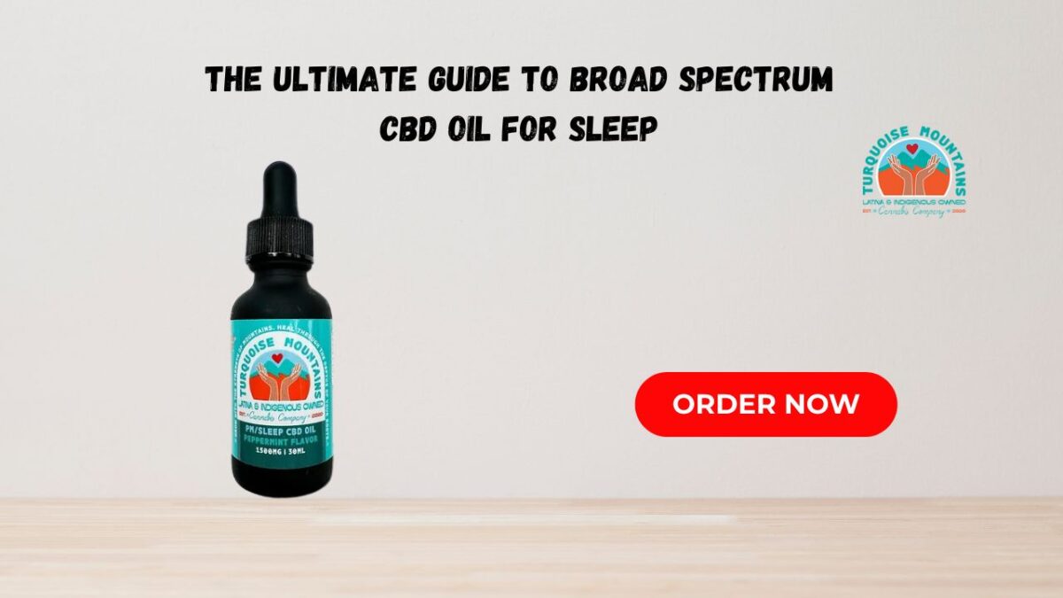 The Ultimate Guide to Broad Spectrum CBD Oil for Sleep