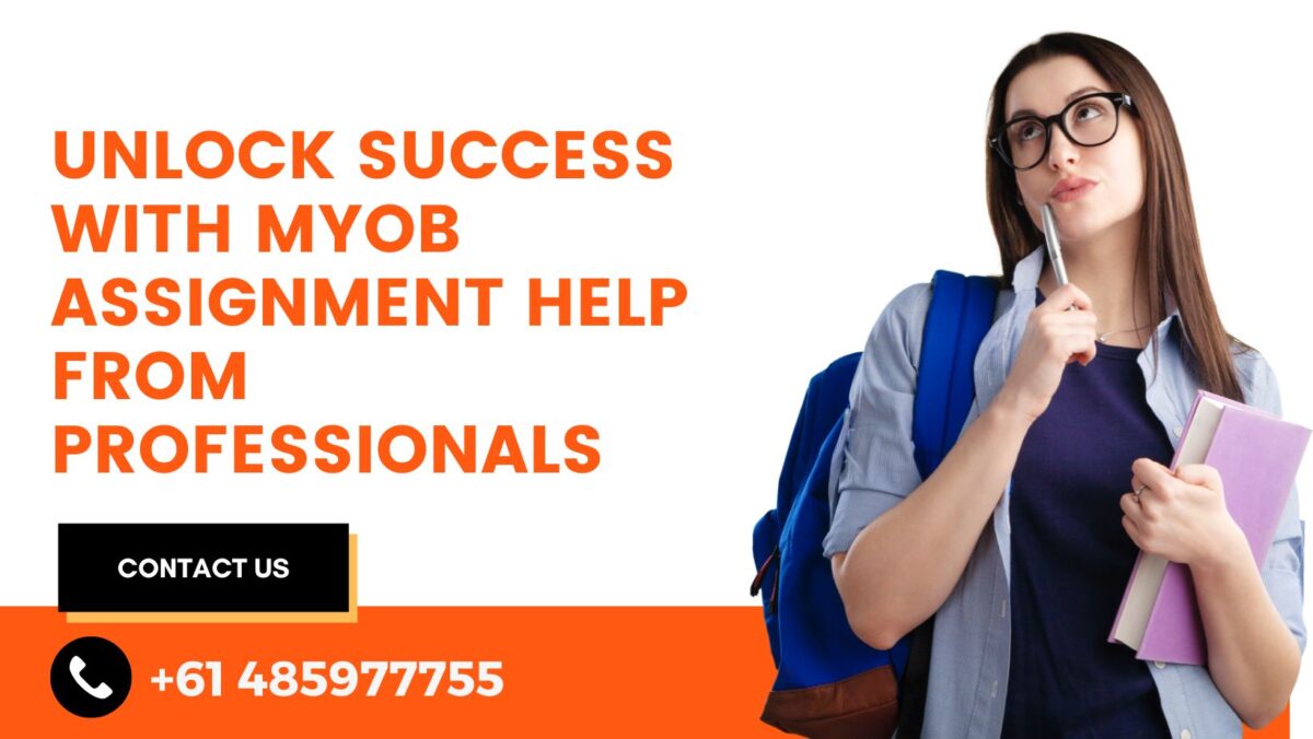 Unlock Success with MYOB Assignment Help from Professionals