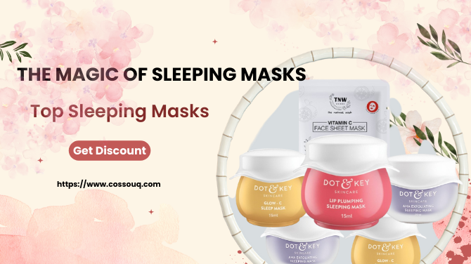 Discover The Magic Of Sleeping Masks For Overnight Rejuvenation