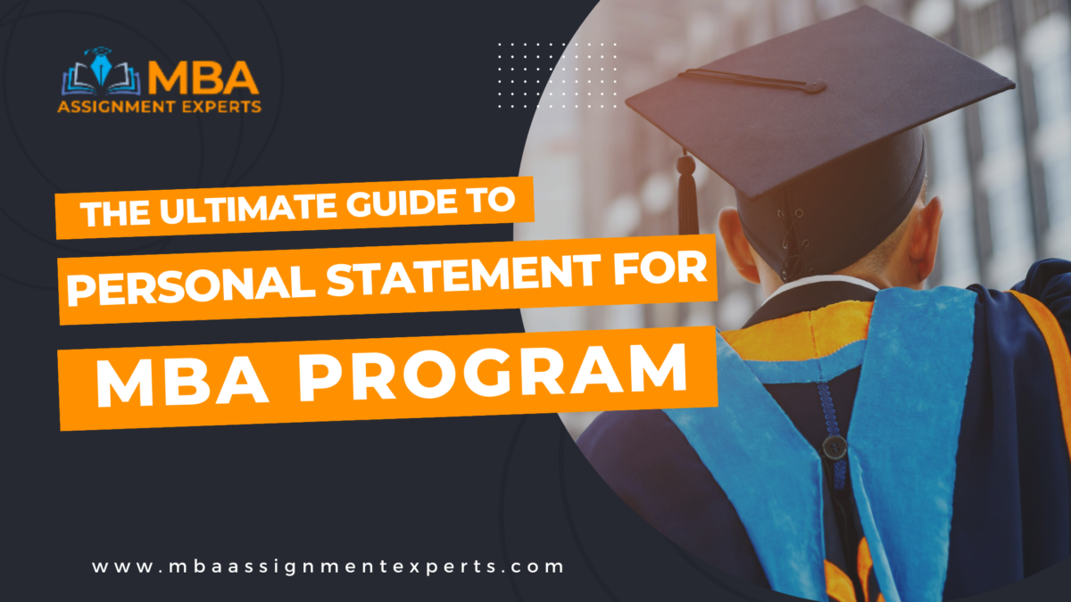 The Ultimate Guide to Personal Statement for MBA Program