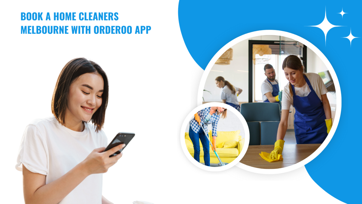 Book A Home Cleaners Melbourne with Orderoo App