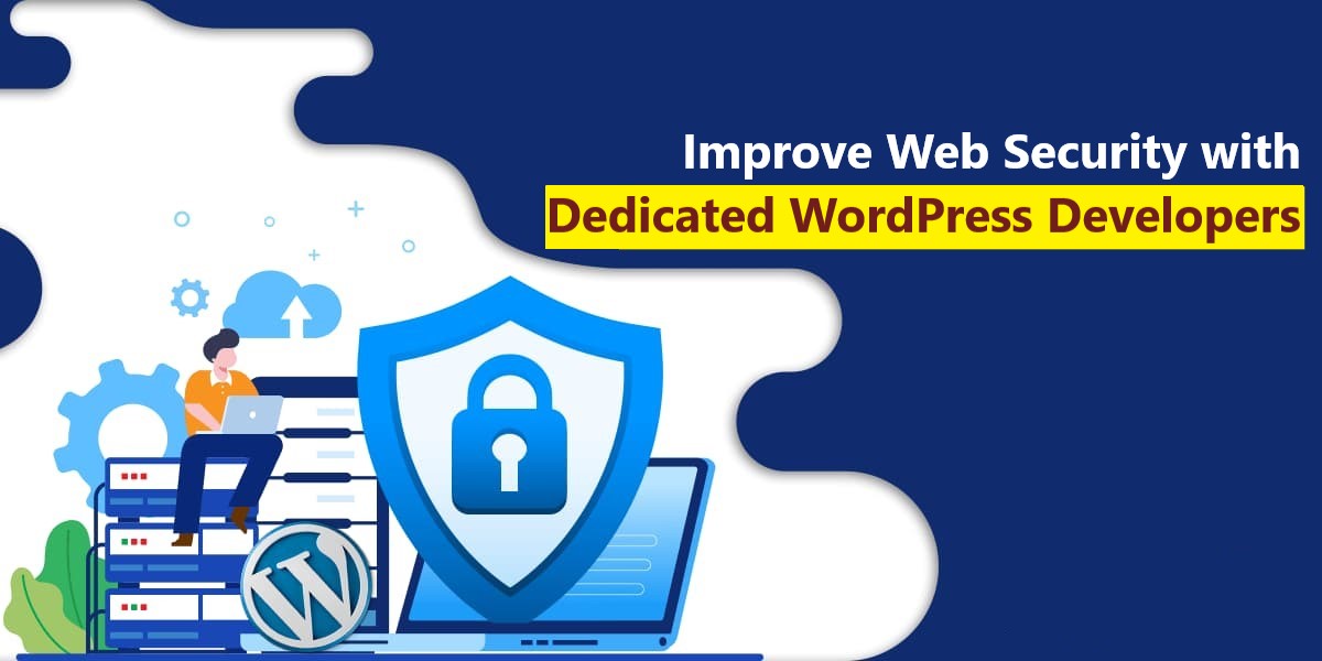 Outsourcing WordPress Website Development Services – Ensuring Greater Security