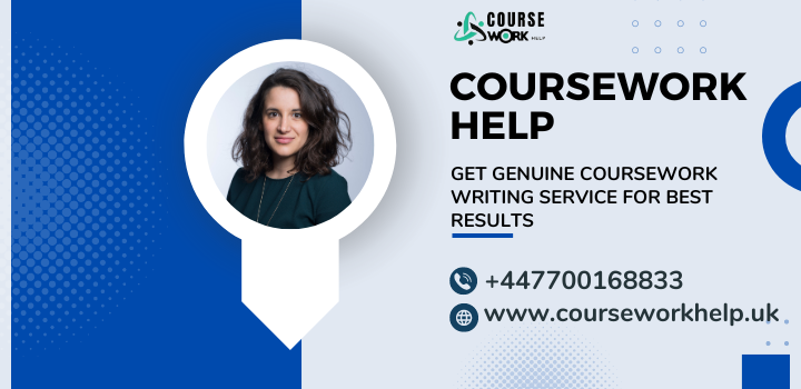 Get Genuine Coursework Writing Service for Best Results