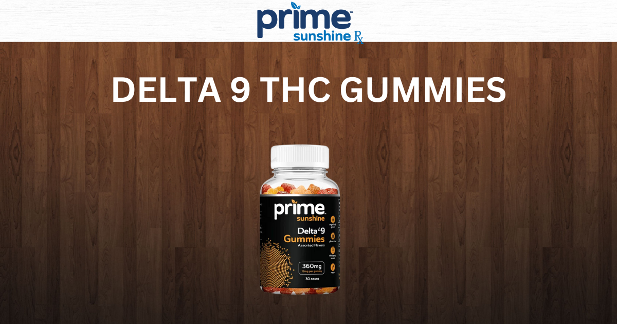 Prime Sunshine Delta 9 THC Gummies: Your Path to Relaxation