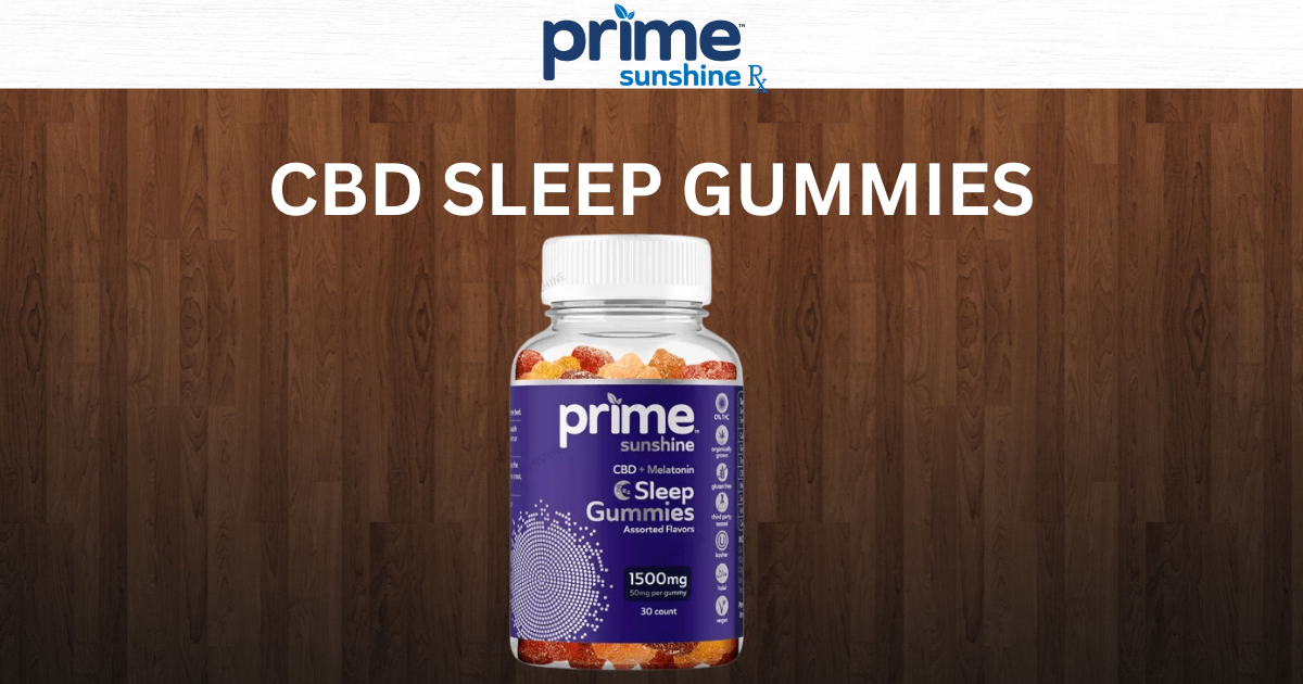 Prime Sunshine CBD Sleep Gummies: Your Natural Solution for Restful Nights