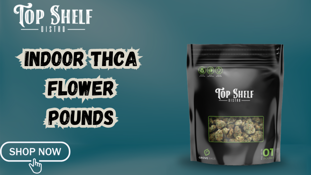 Premium Indoor THCA Flower Pounds | Top Shelf Distro