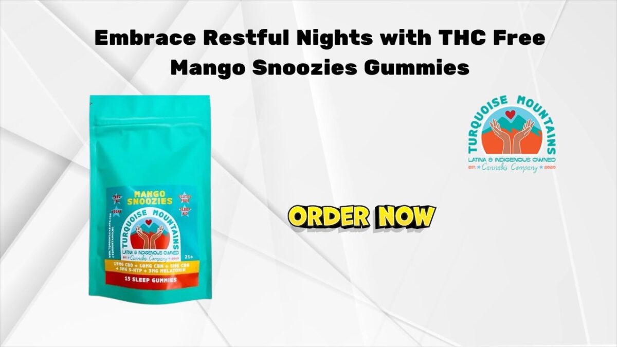 Embrace Restful Nights with THC Free Mango Snoozies Gummies