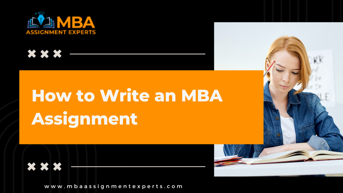 How to Write an MBA Assignment