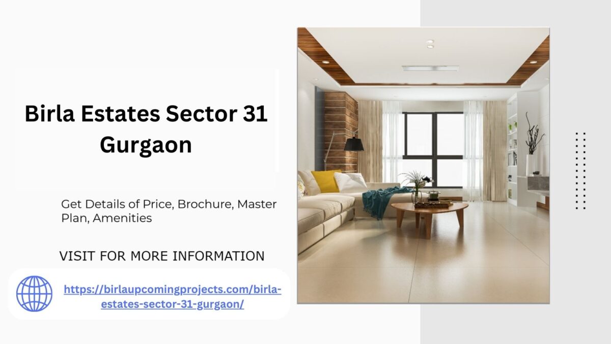 Birla Estates Sector 31 Gurgaon Where Luxury Meets Comfort
