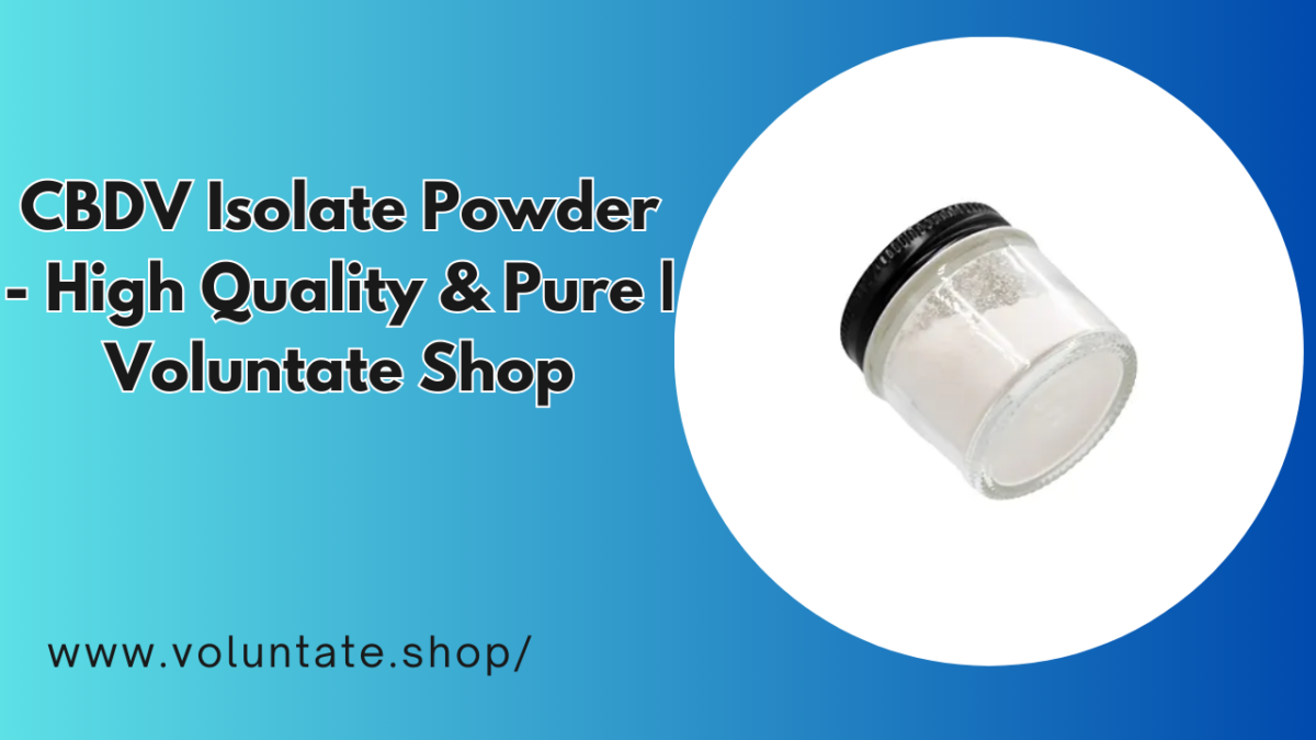 CBDV Isolate Powder – High Quality & Pure | Voluntate Shop