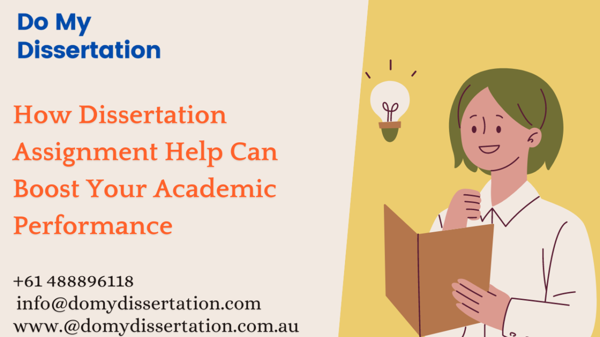 How Dissertation Assignment Help Can Boost Your Academic Performance