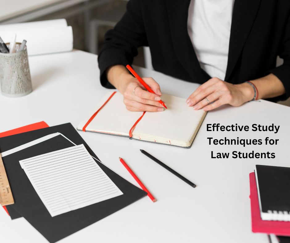 Effective Study Techniques for Law Students