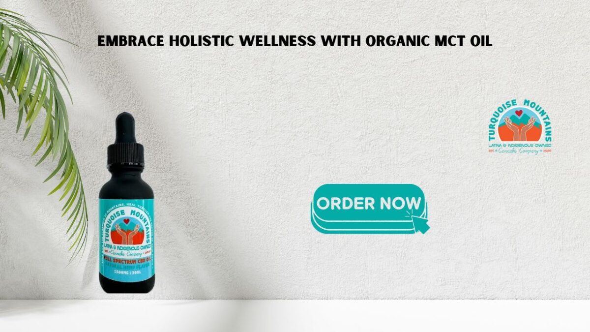 Embrace Holistic Wellness with Organic MCT Oil