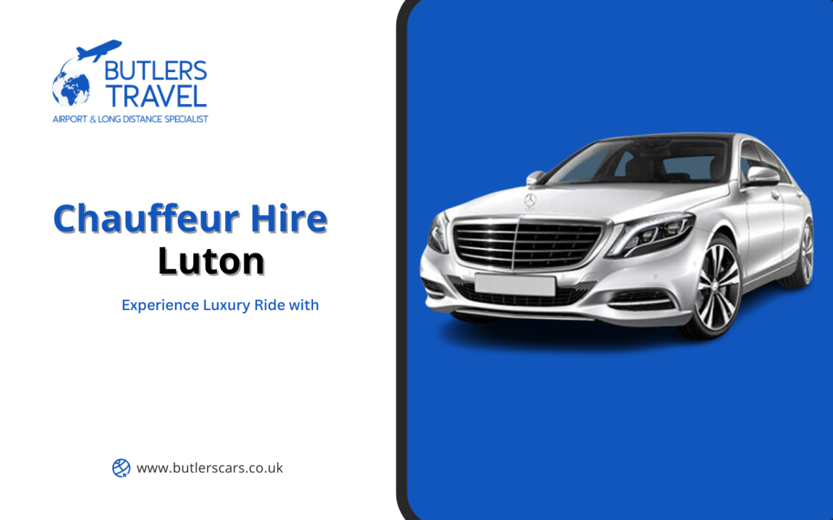 Experience Luxury Ride with Chauffeur Hire Luton