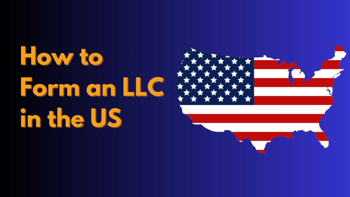 How to Form an LLC in the US