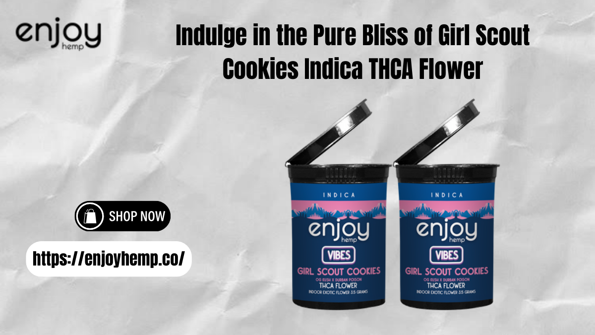 Indulge in the Pure Bliss of Girl Scout Cookies Indica THCA Flower