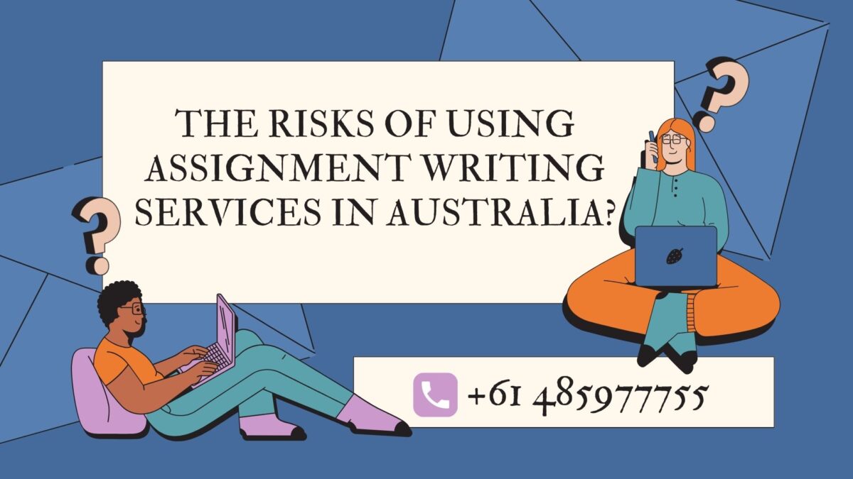 The risks of using Assignment Writing Services in Australia?