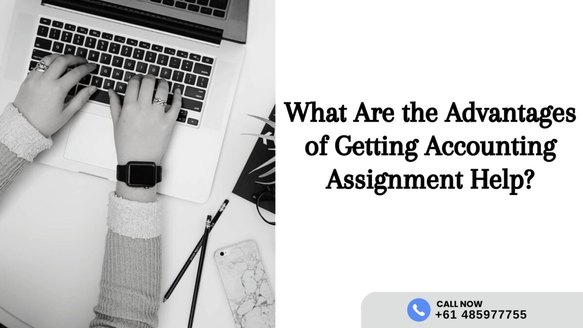 What Are the Advantages of Getting Accounting Assignment Help?