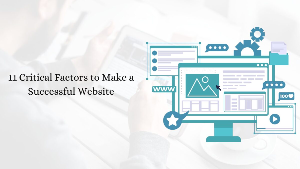 11 Critical Factors to Make a Successful Website