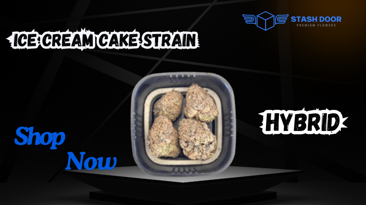 Discover the Ice Cream Cake Strain at Stash Door