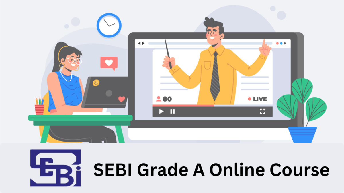 How to Choose the Right SEBI Grade A Online Course