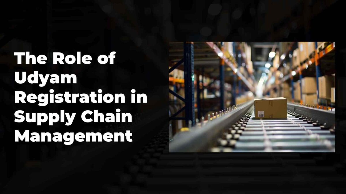 The Role of Udyam Registration in Supply Chain Management