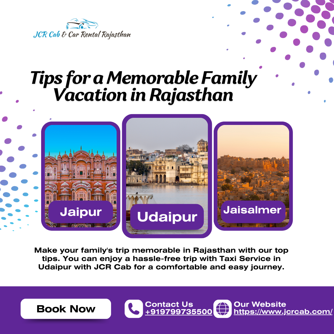 Tips for a Memorable Family Vacation in Rajasthan