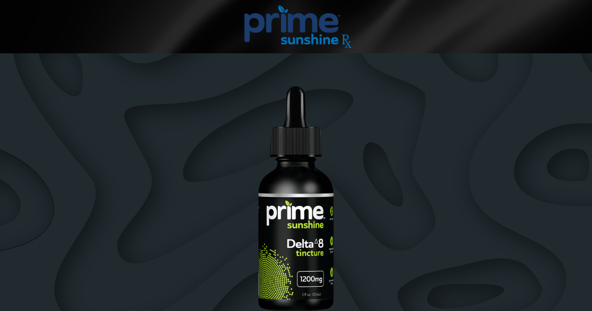 Discover the Benefits of Delta 8 Tincture 1200MG from Prime Sunshine