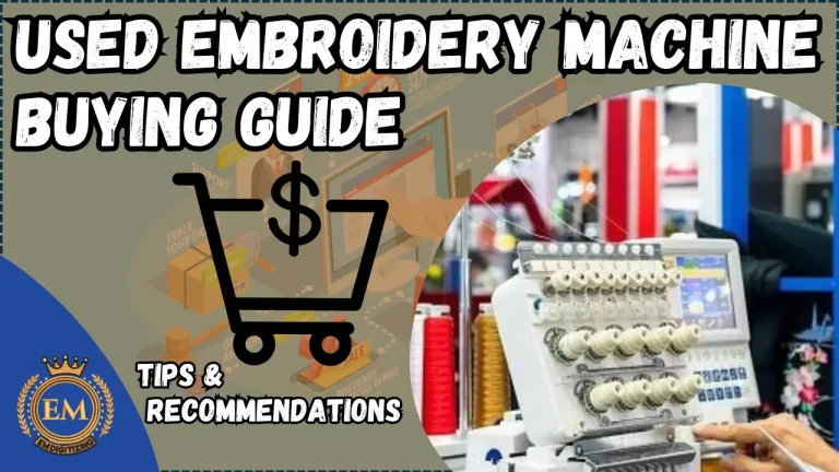 Used Embroidery Machine Buying Guide – Tips