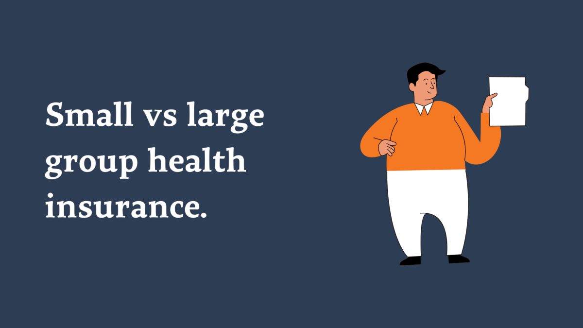 Small Group vs. Large Group Health Insurance