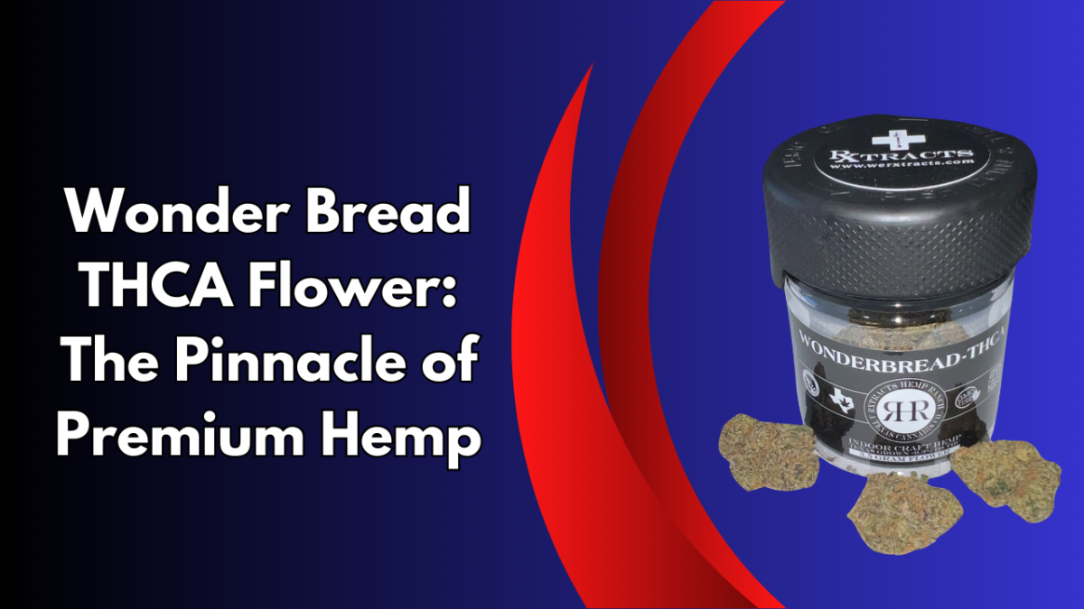 Wonder Bread THCA Flower: The Pinnacle of Premium Hemp