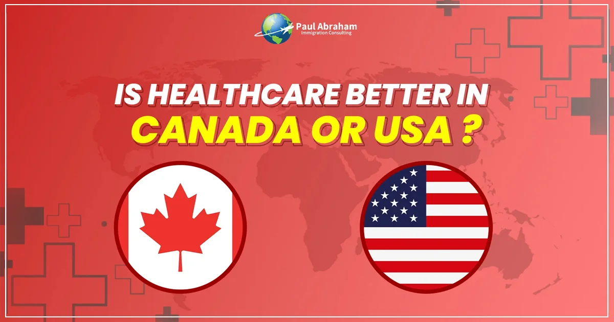 Which One Has Better Healthcare for Newcomers: Canada or USA?