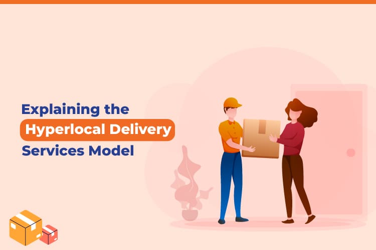 Explaining the Hyperlocal Delivery Services Model