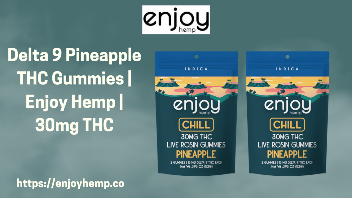 Delta 9 Pineapple THC Gummies | Enjoy Hemp | 30mg THC