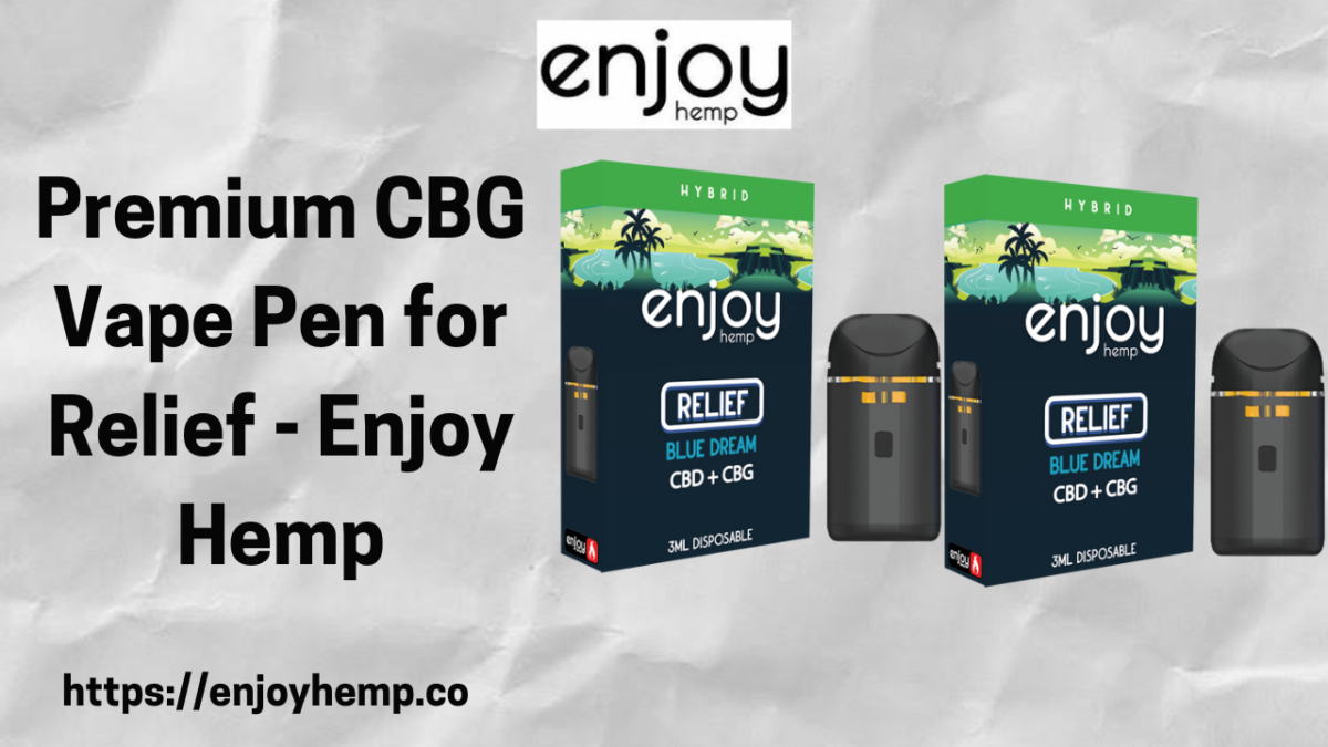 Premium CBG Vape Pen for Relief – Enjoy Hemp