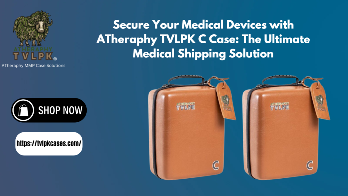 Secure Your Medical Devices with ATheraphy TVLPK C Case: The Ultimate Medical Shipping Solution